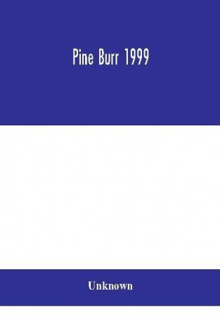 Pine Burr 1999