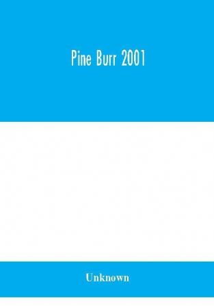 Pine Burr 2001