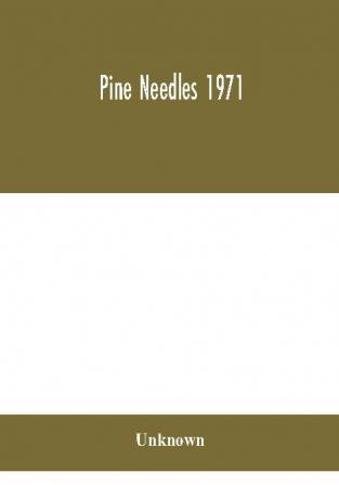 Pine Needles 1971