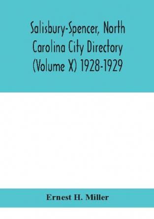 Salisbury-Spencer North Carolina City Directory (Volume X) 1928-1929