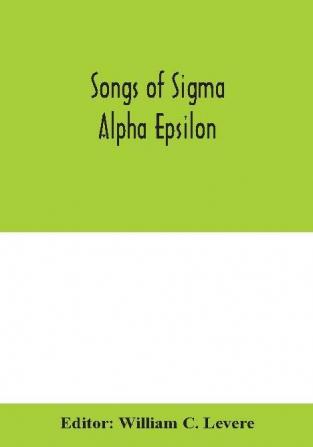 Songs of Sigma Alpha Epsilon