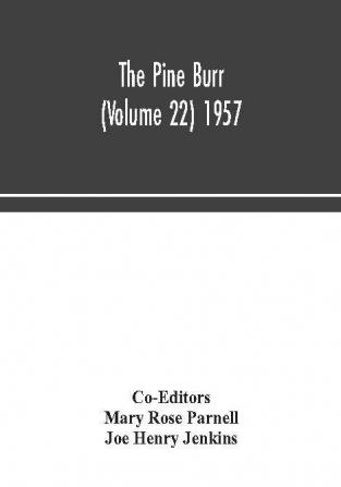 The Pine Burr (Volume 22) 1957