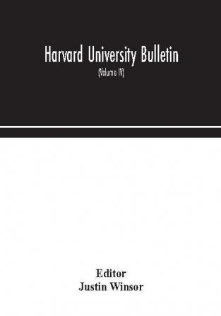 Harvard University bulletin (Volume IV)