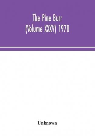 The Pine Burr (Volume XXXV) 1970