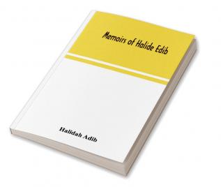 Memoirs of Halide Edib