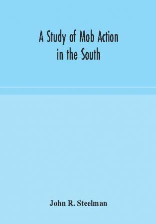 A study of mob action in the South