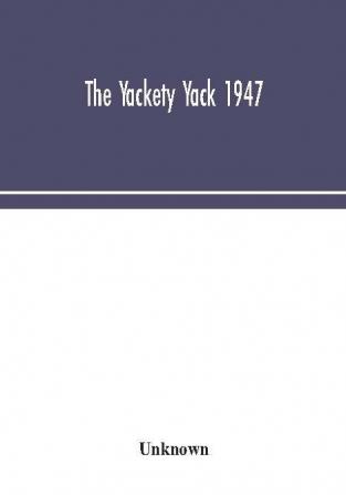 The Yackety yack 1947