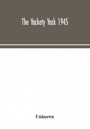 The Yackety yack 1945