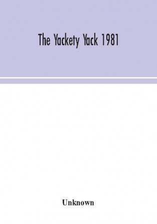 The Yackety yack 1981