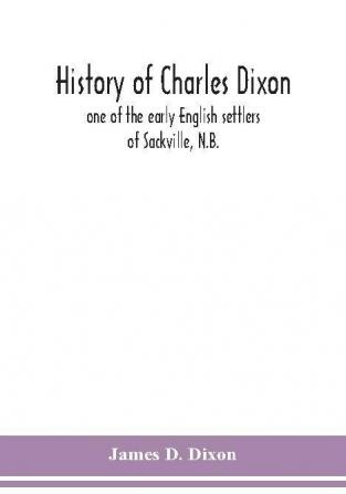 History of Charles Dixon