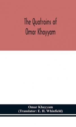 The Quatrains of Omar Khayyam