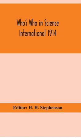 Who's Who in Science international 1914