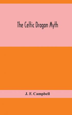 The Celtic dragon myth