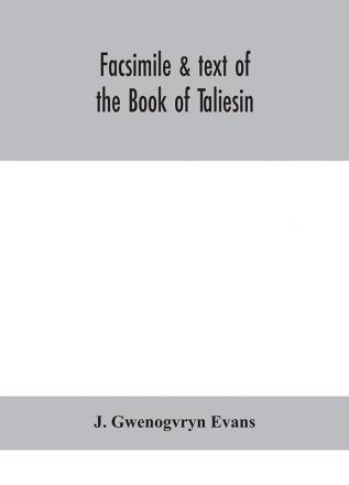 Facsimile & text of the Book of Taliesin