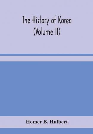 The history of Korea (Volume II)