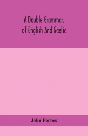 A double grammar of English and Gaelic