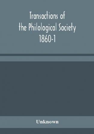 Transactions of the Philological Society 1860-1