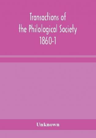 Transactions of the Philological Society 1860-1