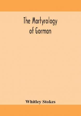 The martyrology of Gorman