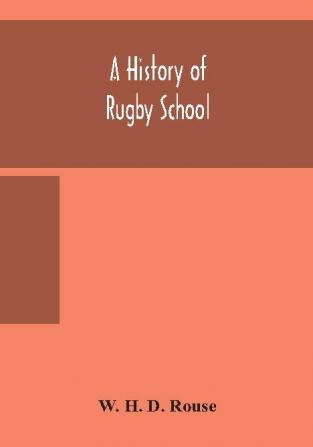 A history of Rugby School