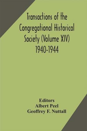 Transactions of the Congregational Historical Society (Volume XIV) 1940-1944