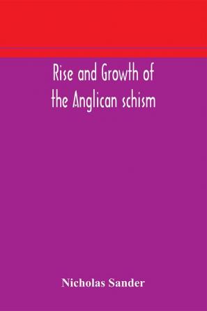 Rise and growth of the Anglican schism