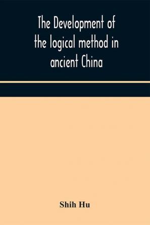 The development of the logical method in ancient China