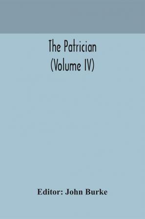 The Patrician (Volume IV)