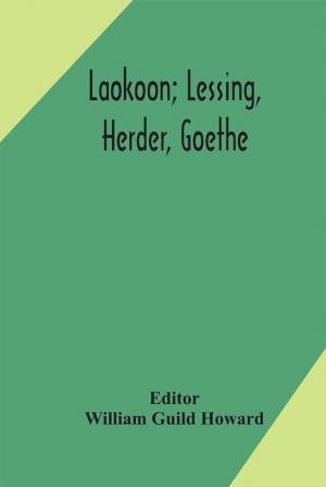 Laokoon; Lessing Herder Goethe