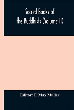 Sacred Books of the Buddhists (Volume II)