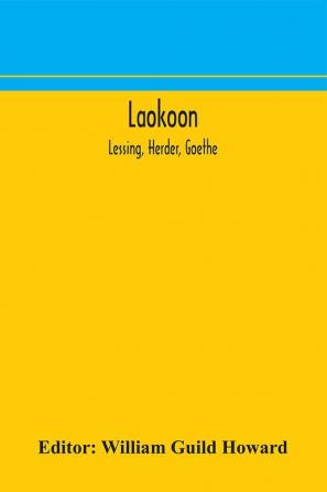 Laokoon; Lessing Herder Goethe