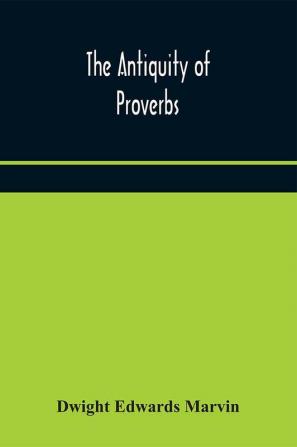 The antiquity of proverbs