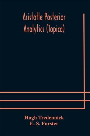 Aristotle Posterior Analytics (Topica)