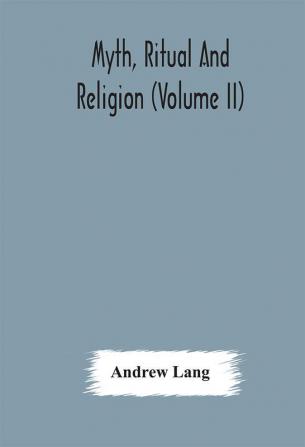 Myth ritual and religion (Volume II)