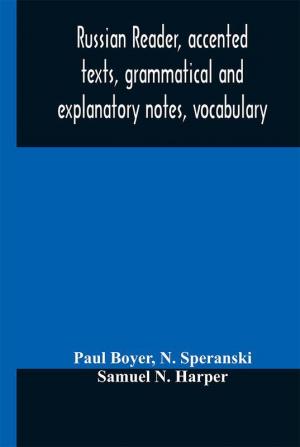 Russian reader accented texts grammatical and explanatory notes vocabulary