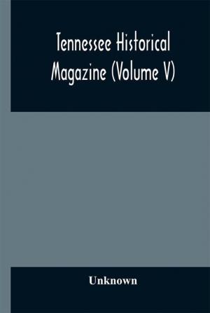 Tennessee historical magazine (Volume V)