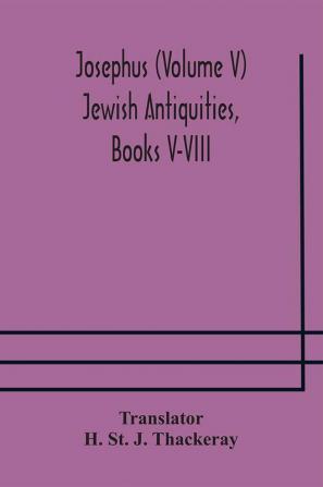 Josephus (Volume V) Jewish Antiquities Books V-VIII