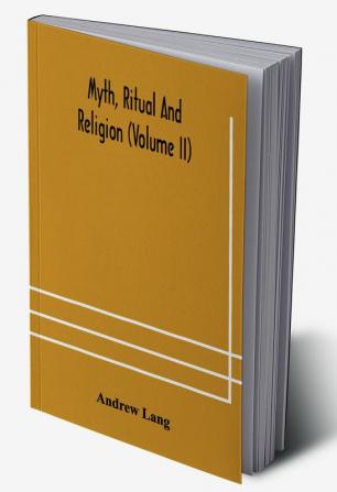 Myth ritual and religion (Volume II)