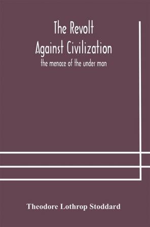 The revolt against civilization