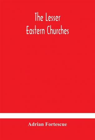 The lesser eastern churches