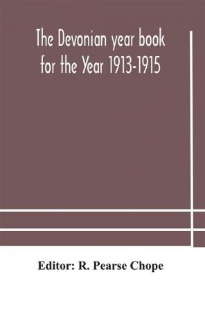 The Devonian year book for the Year 1913-1915