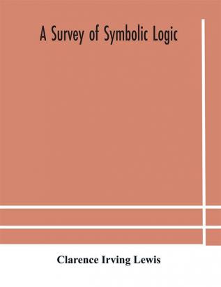 A survey of symbolic logic