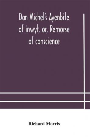 Dan Michel's Ayenbite of inwyt or Remorse of conscience.