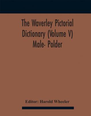 The Waverley Pictorial Dictionary (Volume V) Male- Polder