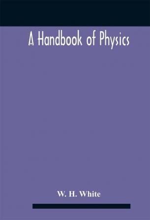 A Handbook Of Physics