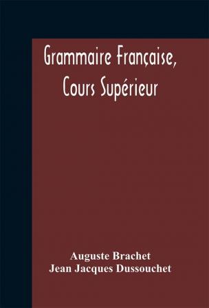 Grammaire française cours supérieur