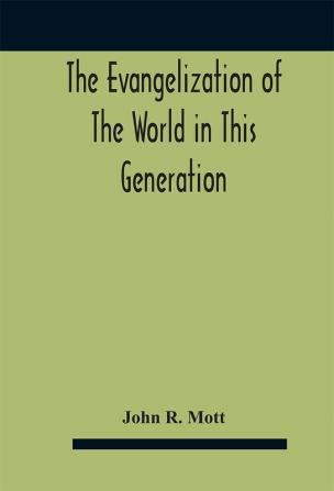 The evangelization of the world in this generation