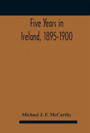 Five years in Ireland 1895-1900