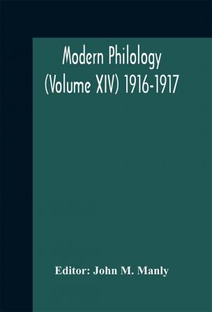 Modern philology (Volume XIV) 1916-1917