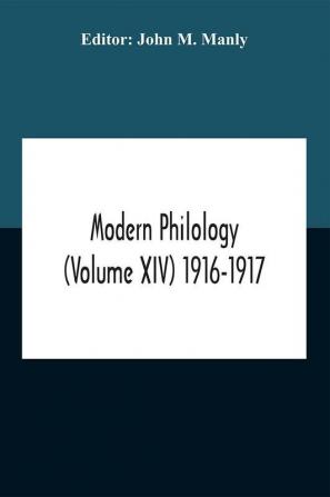 Modern Philology (Volume Xiv) 1916-1917